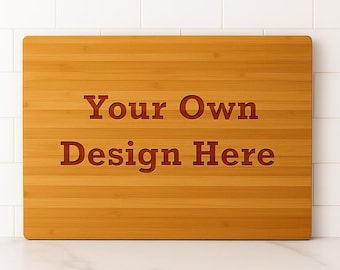 Custom Engraved Bamboo Cutting Board – Personalized Kitchen Gift | Housewarming | Wedding | Anniversary | Your Own Design
