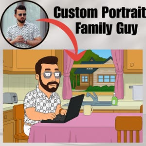 May include: A custom portrait in the style of Family Guy. The image features a cartoon man in a kitchen setting, working on a laptop. The image includes a photo of the person the cartoon is based on. Text reads "Custom Portrait Family Guy."