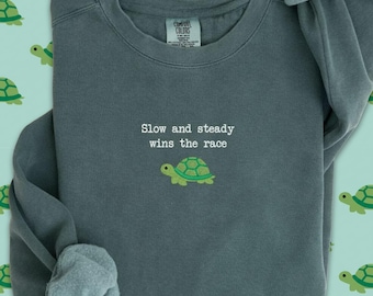 Slow And Steady Wins The Race Embroidered Comfort Colors T-Shirt: Minimalist Tortoise Sweatshirt