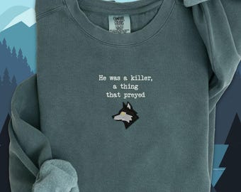 Jack London Quote Embroidered Comfort Colors T-Shirt: He Was a Killer Sweatshirt