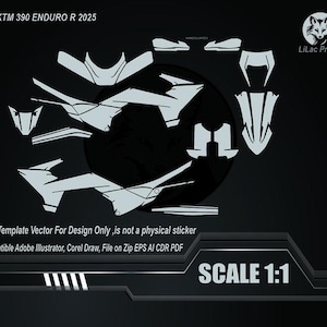May include: A digital template for a KTM 390 ENDURO R 2025 motorcycle, with white design elements on a black backdrop. The image includes the text "SCALE 1:1" and "LiLac Project". The template is compatible with Adobe Illustrator and Corel Draw.