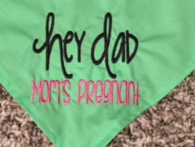 Hey Dad Mom/'s Pregnant Dog Bandana for Pregnancy Announcements or Photos