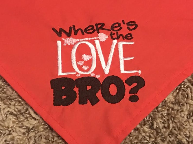 Where/'s The Love Bro Valentine/'s Day Dog Bandana