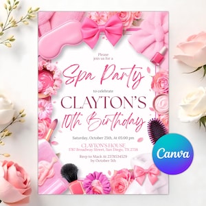 May include: Pink spa party invitation with text, flowers, and spa-related items. The invitation says "Spa Party" to celebrate "Clayton's 10th Birthday" with the date, time, and location. Includes a Canva logo.