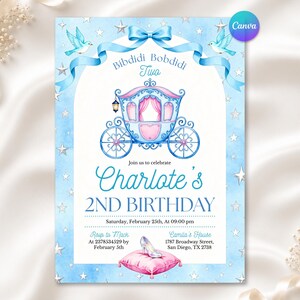 May include: A light blue birthday invitation featuring a watercolor pumpkin carriage, a glass slipper on a pink pillow, and blue birds. Text includes Bibdidi Bobdidi Two, Charlote's 2ND BIRTHDAY, Saturday, February 25th, At 09:00 pm, Rsup to Mack, and Camila's House.