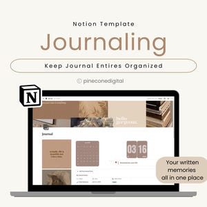 May include: A laptop displays a Notion template for journaling, with the title "Journaling" in a stylish font. The screen shows a journal layout with calendar and date widgets. Text reads "Keep Journal Entires Organized."