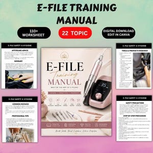 May include: An E-File Training Manual with the text "E-FILE TRAINING MANUAL" and "MASTER THE ART OF E-FILING". The image includes a nail drill, nail drill bits, and supporting documents. The manual is a digital download.