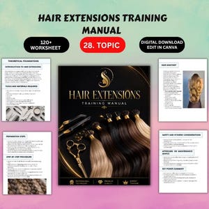 May include: A digital manual titled "Hair Extensions Training Manual" with the text "120+ Worksheet" and "28. Topic". The cover features hair extensions, scissors, and a flat iron. Additional pages detail hair anatomy, preparation steps, and safety considerations.