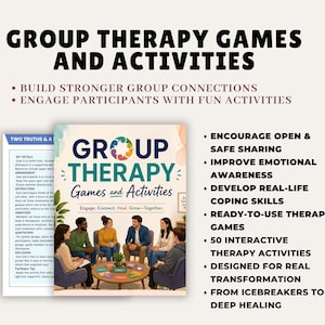 May include: A book titled "Group Therapy Games and Activities" with the subtitle "Engage, Connect, Heal, Grow-Together." The cover features a group of people sitting in a circle. Text on the right lists benefits like improving emotional awareness and developing coping skills.