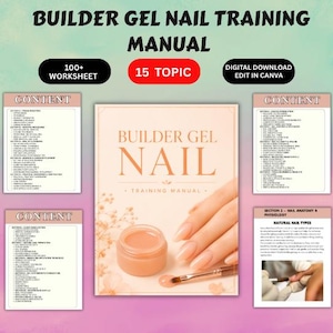 May include: A digital builder gel nail training manual featuring 15 topics, 100+ worksheets, and Canva editability. The cover displays the title, a jar of peach-toned gel, a brush, and manicured nails, alongside four pages showing detailed content.