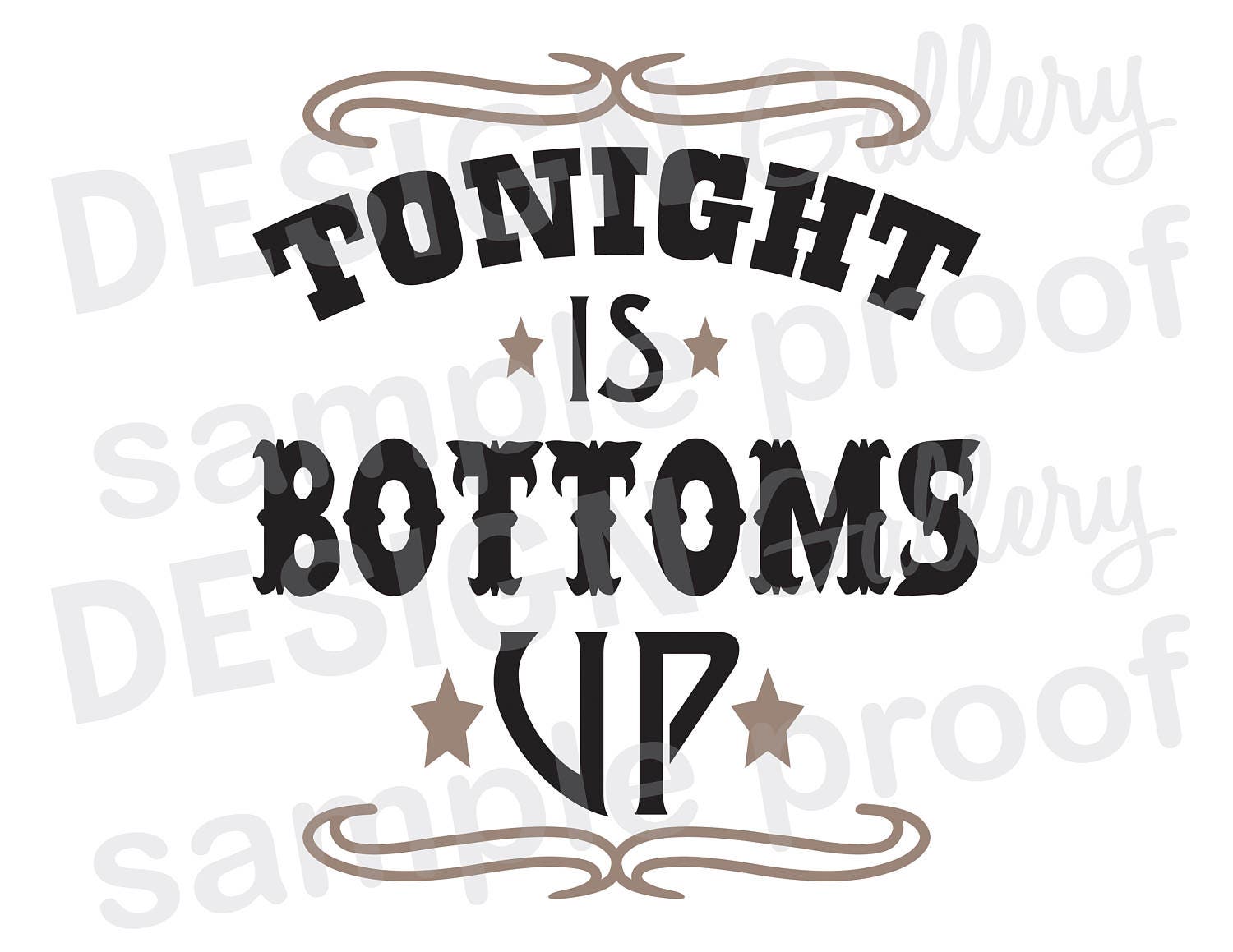 Download Tonight Is Bottoms Up JPG png & SVG DXF cut file Printable ...