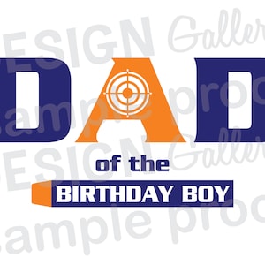 May include: Blue and orange graphic design with the word "DAD" and a target symbol in the middle of the "A". The text "of the BIRTHDAY BOY" is below the word "DAD".