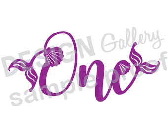 One - Mermaid style image - First Birthday - JPG, png & SVG, DXF cut file, Printable Digital, seashell, fin, Mermaid Life - Instant Download