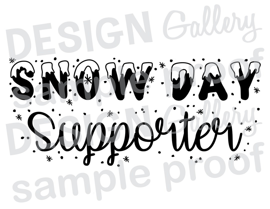 Snow Day Supporter JPG, Png & SVG, DXF Cut File, Printable Digital