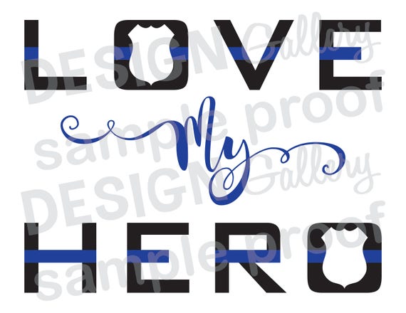 Download Love My Hero Police Officer Badge Thin Blue Line Jpg Png Etsy