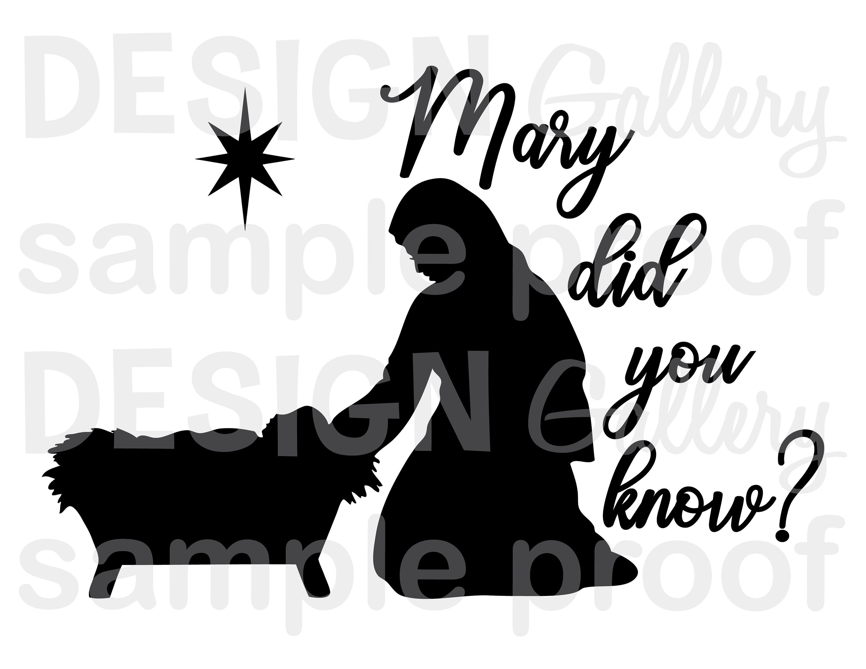 Mary Did You Know Svg, Dxf Cut &amp; Jpg, Png Image Files Christmas ...