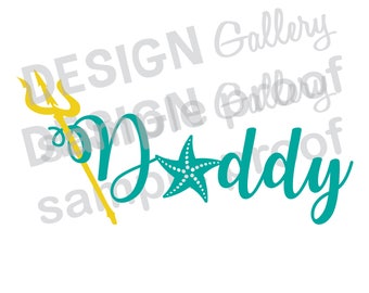 Daddy - JPG, png & SVG, DXF cut file, Digital, seashell, fin, starfish, Mermaid Life - birthday girl party - Instant Download