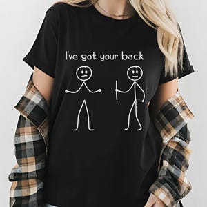 Funny Stick Figure T-Shirt – I’ve Got Your Back Graphic Tee, Sarcastic Humor Shirt, Cute Joke Meme Top Unisex