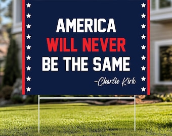 Charlie Kirk Werbeschild: Amerıca wird Never Be The Same benutzen