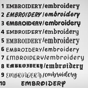 May include: A collection of ten different black text styles, each featuring the word "EMBROIDERY" followed by "embroidery" in various fonts. The text is displayed against a plain, light gray background. The styles range from simple to ornate.