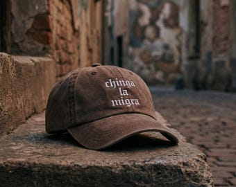 Embroidered Chinga La Migra Dad Hat: Human Rights Hat, Social Justice Cap,