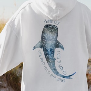 Christian Ocean Animal Hoodie,  Whale Shark Hoodie, Coastal  Tshirt, Beachy Oversized Scripture Tee, Isaiah Bible Verse Shirt, Faith Apparel