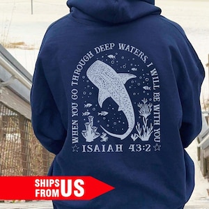 Whale shark hoodie, isaiah sweater, When You Go Through deep waters,Bible Verse Hoodie, Religious Christian Gifts, Ocean lover gift