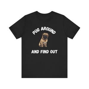 Pug-Themed Tee, Unisex Dog Lover T-Shirt, Funny Pet Shirt, Gift for Dog Owners, Cute Animal Apparel, Casual Everyday Wear