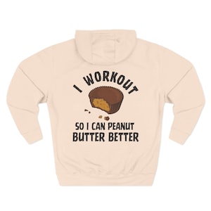 Funny Workout Hoodie for Peanut Butter Lovers