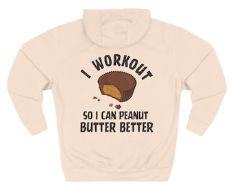 Funny Workout Hoodie for Peanut Butter Lovers