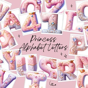 May include: A collection of princess-themed alphabet letters in various shades of pink, adorned with crowns, jewels, and floral accents. The letters are displayed on a pink background, with the words "Princess Alphabet Letters" written in cursive.