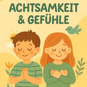 Achtsamkeit für Kinder – Ruhe und Entspannung mit Übungen & Malvorlagen (PDF)