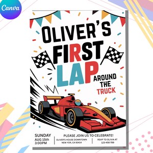 May include: A race car themed birthday invitation featuring a red formula one car, checkered flags, and colorful bunting. The text reads: Oliver's First Lap Around The Truck, Sunday Aug 15th 3:00PM, Please join us to celebrate at Oliver's house downtown.