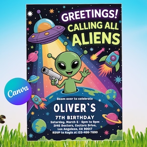 May include: A space-themed birthday invitation featuring a green alien, a UFO, rockets, and planets on a dark background. Text reads: GREETINGS! CALLING ALL ALIENS, Beam over to celebrate OLIVER'S 7TH BIRTHDAY, Saturday, March 5, 6pm to 9pm, 3145 Doctors, Coctors Drive, Los Angeles, CA 90017, RSVP to Kayla at 123-456-7890.