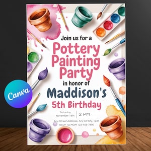 May include: A watercolor-style invitation for a pottery painting party. The design features paintbrushes, paint palettes, and pottery. The text reads "Pottery Painting Party" in honor of Maddison's 5th Birthday. Includes date, time, and RSVP information.