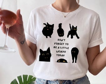 Black Cat T-Shirt | Quirky Illustration, "Be A Little Weirdo" Quote
