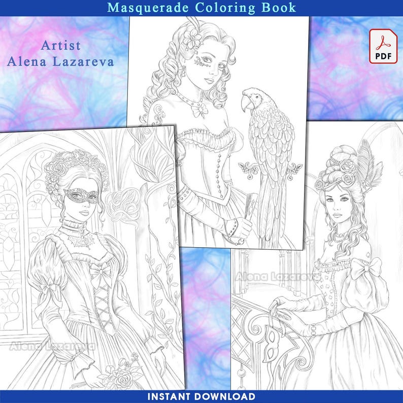 May include: A digital coloring book titled "Masquerade Coloring Book" featuring detailed line art illustrations of women in elaborate costumes and masks. The artist's name, Alena Lazareva, is displayed. The words "Instant Download" and a PDF icon are also visible.