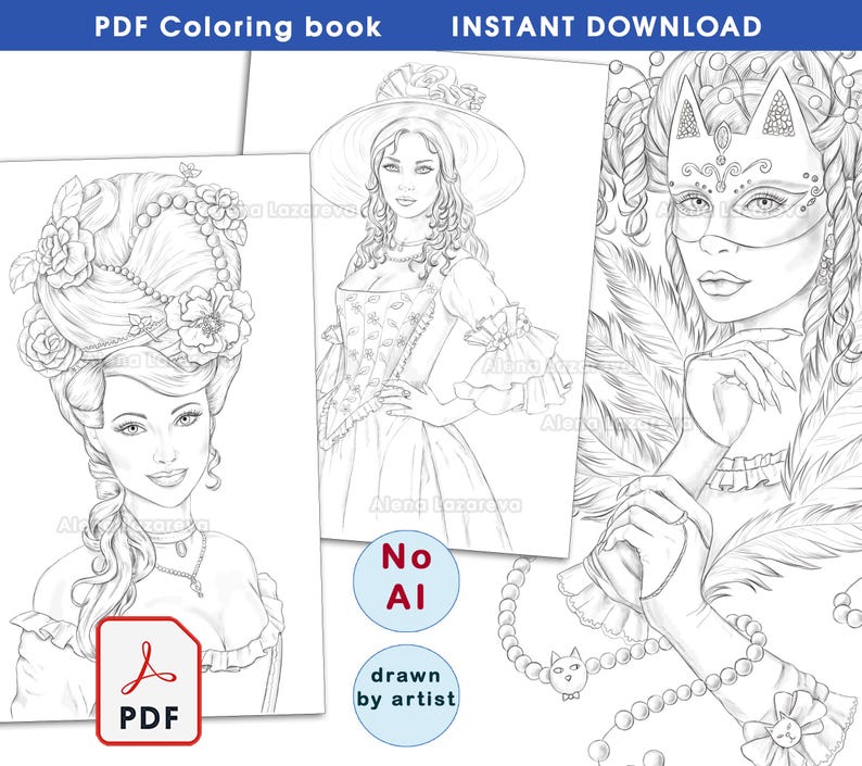 May include: A PDF coloring book featuring three detailed illustrations of women in elegant attire. The images are in black and white, ready for coloring, and include text that reads "PDF Coloring book INSTANT DOWNLOAD". The product is labeled as "No AI" and "drawn by artist".