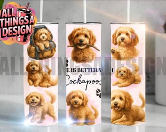 Life is Better with Cockapoos x3 Designs Tumbler Wrap Digital Download for 20oz