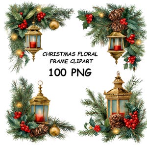 Op de afbeelding: Vier digitale illustraties van kerstbloemkaders met gouden lantaarns, rode kaarsen, groene dennentakken, rode hulstbessen, bruine dennenappels en gouden ornamenten. De tekst luidt CHRISTMAS FLORAL FRAME CLIPART 100 PNG.