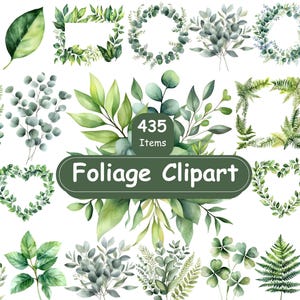 May include: Watercolor foliage clipart featuring various green leaves, wreaths, and arrangements. The image includes a variety of leaf shapes and styles, with a central banner that reads "Foliage Clipart" and "435 Items".