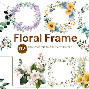 May include: A collection of watercolour floral frame clipart. Includes wreaths, borders, and square frames with flowers in green, blue, yellow, and pink. Text reads "Floral Frame" and "112 Transparent PNG Clipart Bundle".
