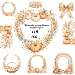 Puede incluir: Una colección de imágenes prediseñadas de marcos de calabazas de otoño en acuarela con varios arreglos de calabazas naranjas y blancas, trigo seco, hierba de la pampa y flores. El texto central dice Watercolor Autumn Pumpkin Frames Clipart 115 PNG.
