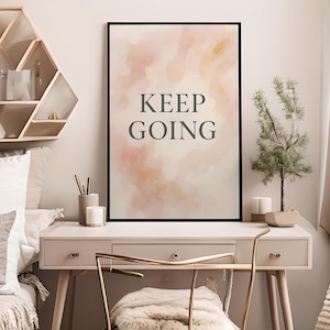 Keep Going Poster, Watercolor Motivational Wall Art, Soft Pink Quote Print, Positive Affirmation Digital Download For Self-Love,dorm, gift