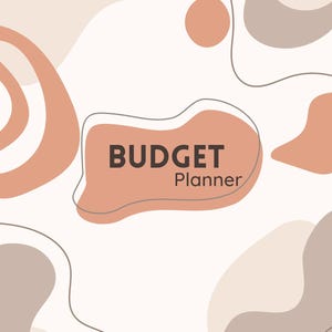 May include: A budget planner with a white background and abstract shapes in shades of peach and gray. The words "BUDGET Planner" are in bold, dark gray letters on a peach-colored shape.