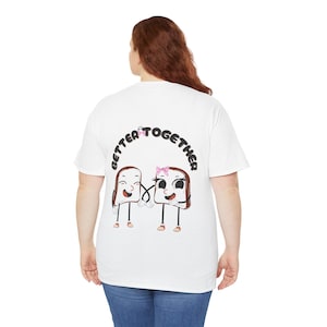 Cute Couple’s Graphic Tee – Better Together Shirt, Unisex Friendship T-Shirt, Couples Gift, Playful Matching Attire, Fun Love Shirt