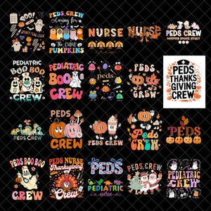 May include: A collection of twenty graphic designs featuring themes related to pediatric nursing, including illustrations of ghosts, pumpkins, turkeys, dinosaurs, and holiday characters, with text such as Peds Crew, Pediatric Boo Crew, and Peds Thanksgiving Crew.