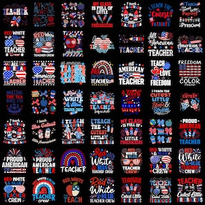 May include: A collection of patriotic-themed designs, featuring text like "TEACHER," "RED WHITE & BLUE," and "AMERICAN TEACHER." The designs incorporate elements such as fireworks, stars, and the American flag, in a red, white, and blue color scheme.