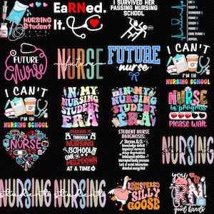 May include: A collection of nursing-themed graphics with text like "Nursing Student," "Future Nurse," and "I Can't, I'm in Nursing School." The designs feature stethoscopes, medical supplies, and humorous phrases, all on a black background.