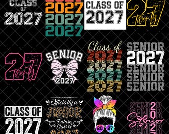 Class of 2027 PNG Bundle, Senior 2027 PNG, Graduation PNG Designs, Class of 2027 Senior Shirt Sublimation, Graduate Digital Download
